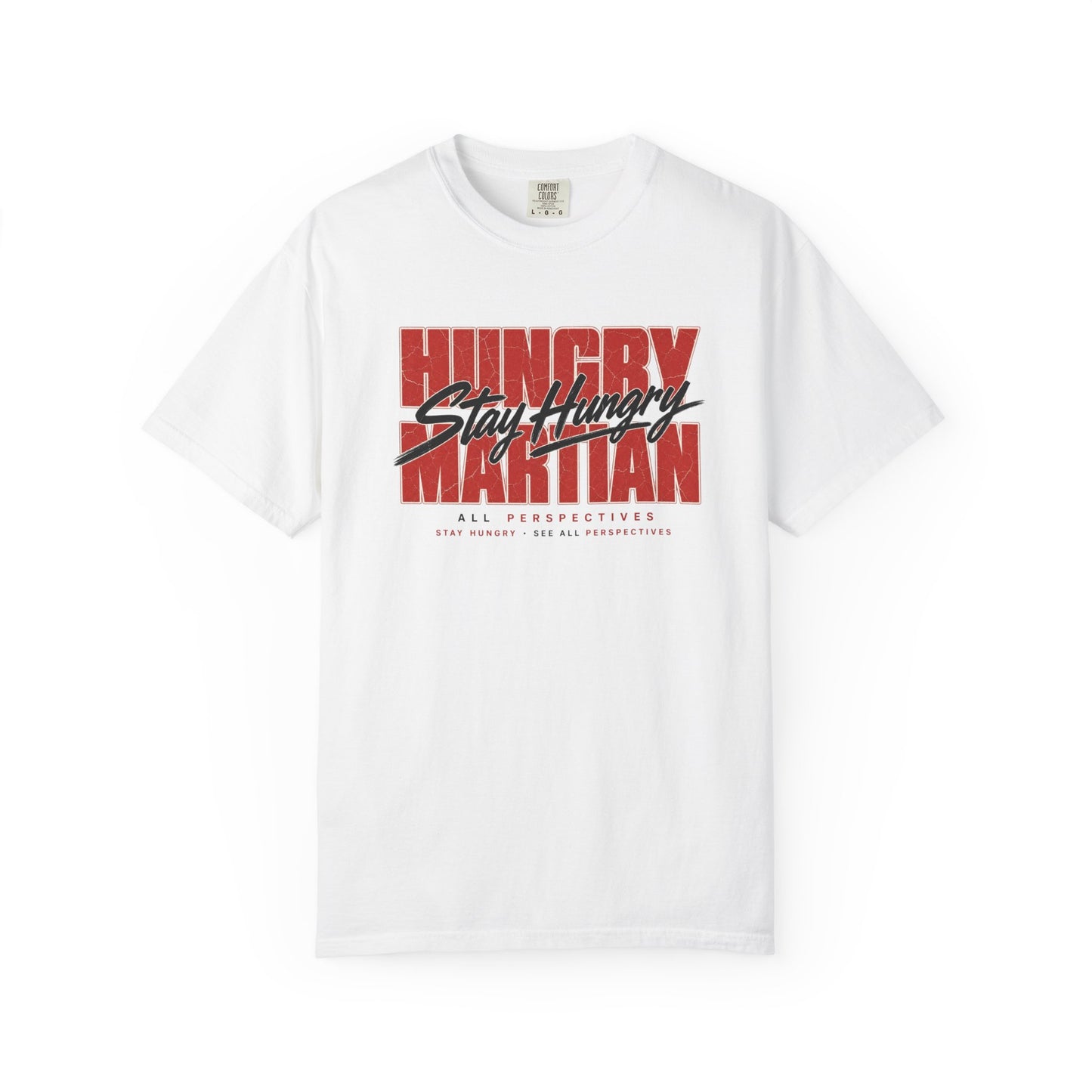 Hungry Martian "Stay Hungry" Graphic T-Shirt