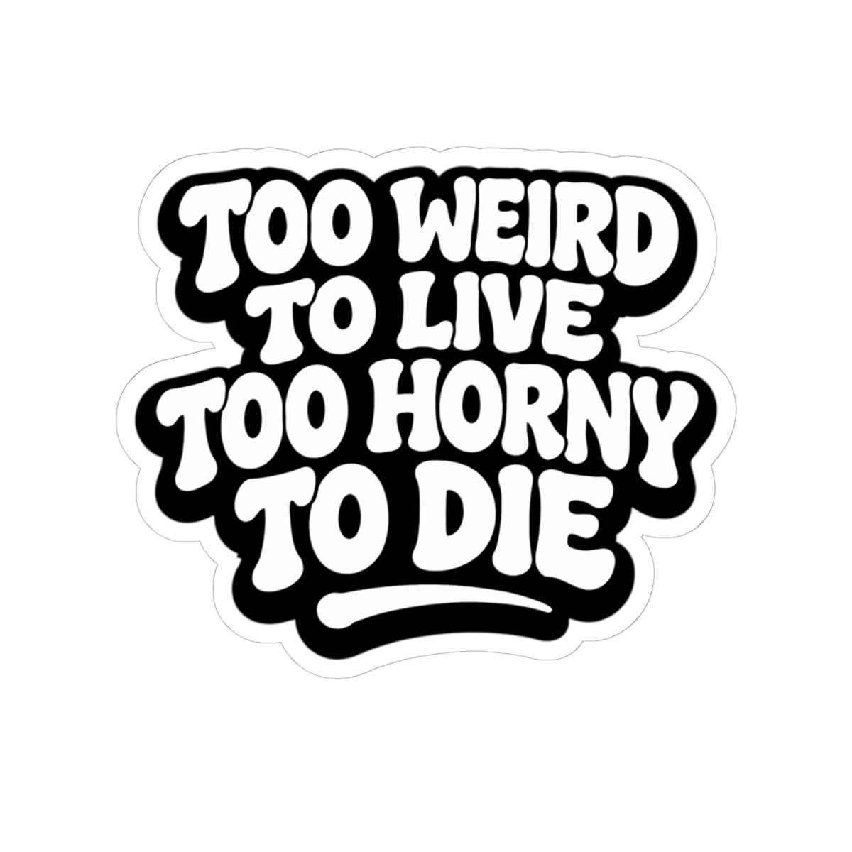 Weird & Horny Stickers