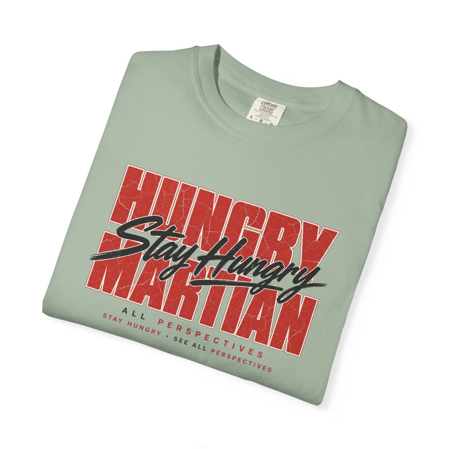 Hungry Martian "Stay Hungry" Graphic T-Shirt