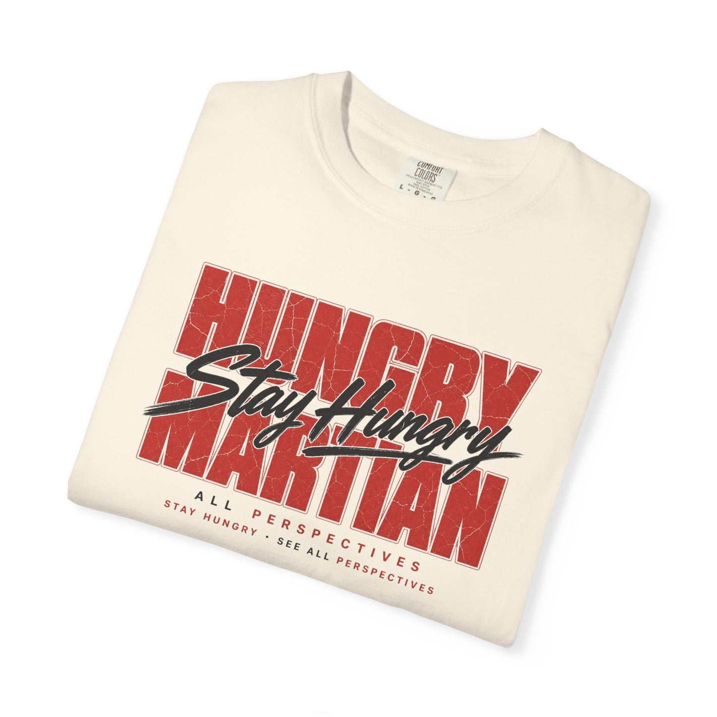Hungry Martian "Stay Hungry" Graphic T-Shirt