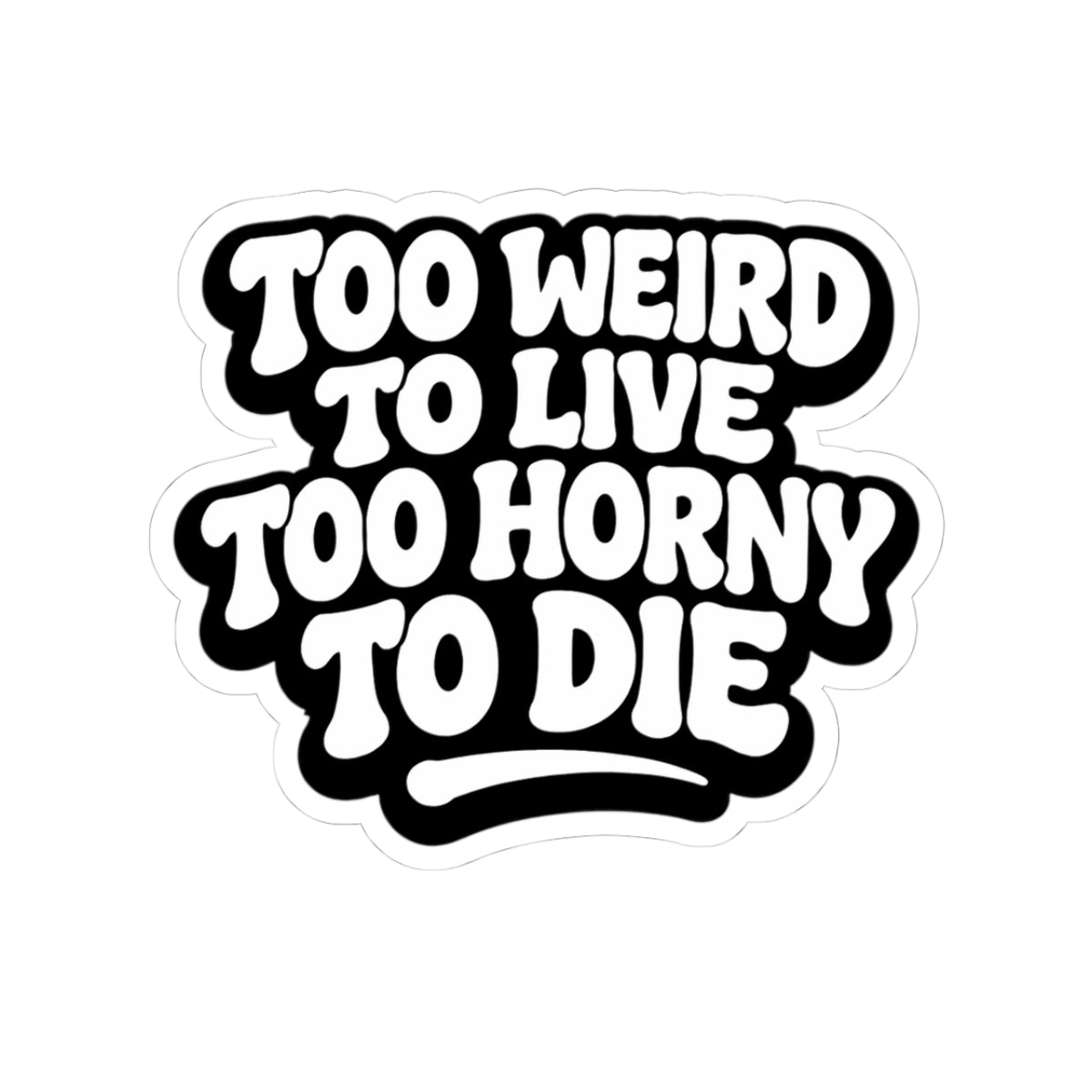Weird & Horny Stickers