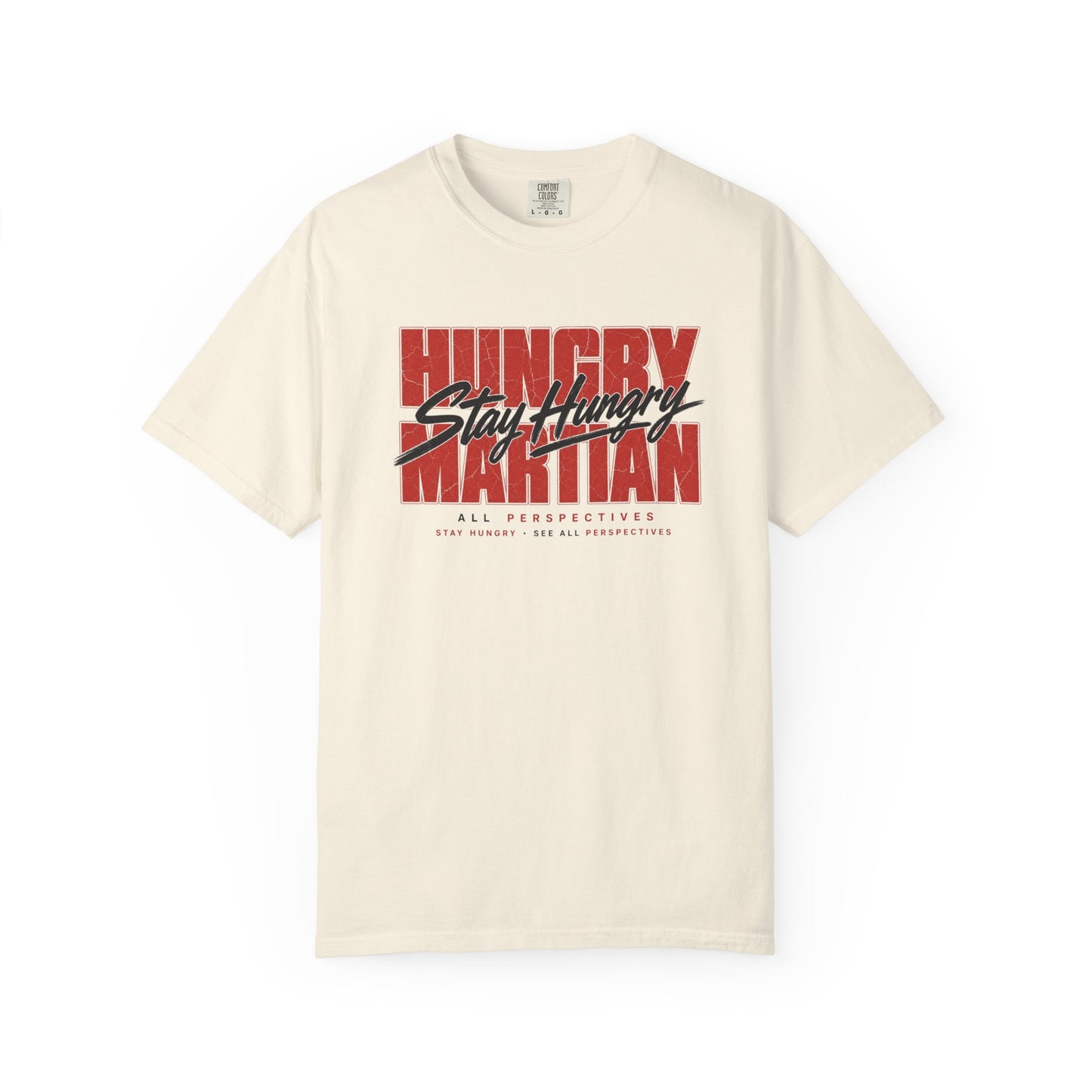 Hungry Martian "Stay Hungry" Graphic T-Shirt
